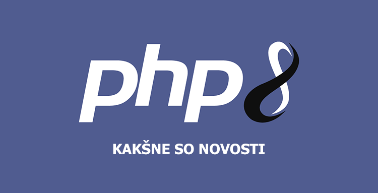 PHP 8 – Kakšne so novosti